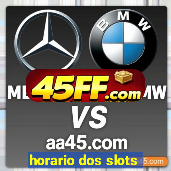 horario dos slots